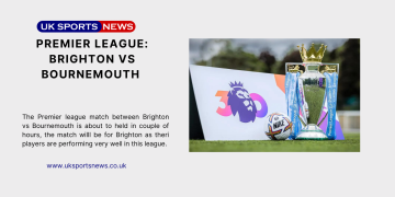 Premier League match between Brighton vs Bournemouth: Brighton’s upper hand over The Cherries