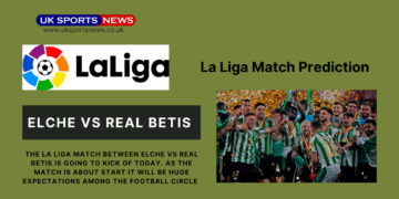 Elche Real Betis Prediction