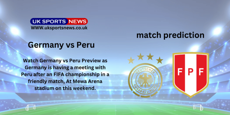 Germany vs Peru Preview
