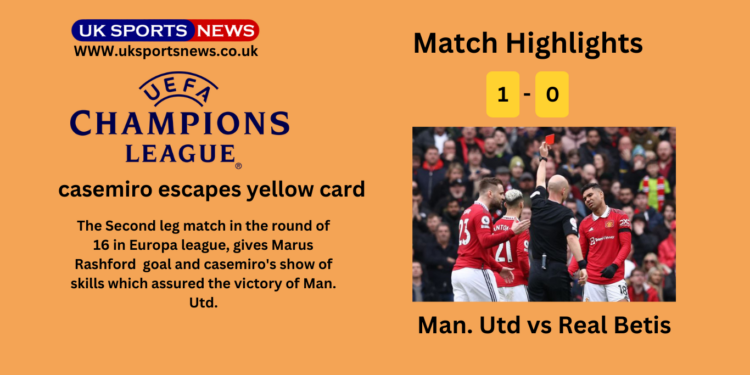 Man. Utd vs Real Betis Highlights(1-0): Marcus Rashford scores as he sees through the victory