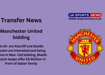 Man. Utd Bidding: Last day for submitting second Bid; Shiekh Jassim expensive offer of £5.5billion