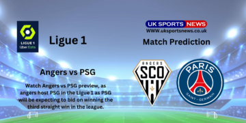 Angers vs PSG preview, Prediction, Team News and Injury