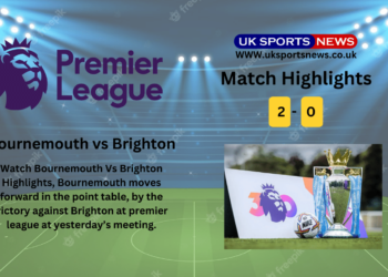 Bournemouth vs Brighton Highlights (2-0): Bournemouth victory makes them race for European Spots