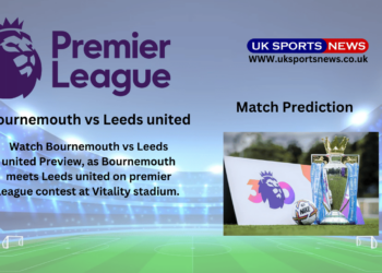 Bournemouth vs Leeds United Preview