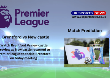 Brentford vs New castle preview