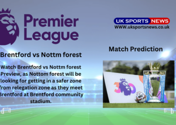 Brentford vs Nottm forest Preview