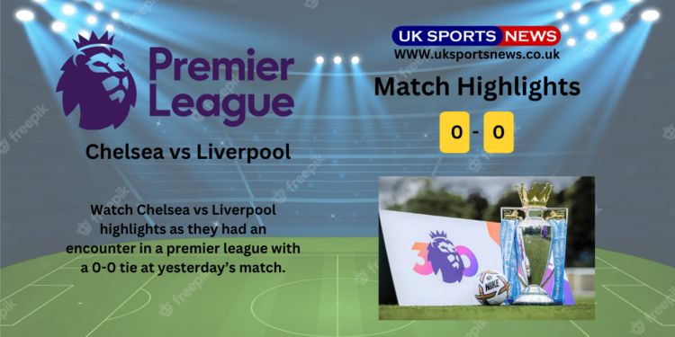 Chelsea vs Liverpool highlights