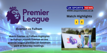 Everton vs Fulham Highlights