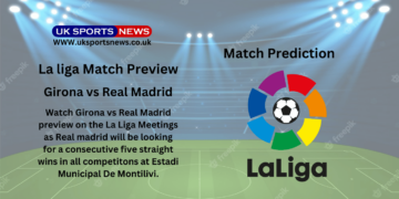 Girona vs Real Madrid Preview