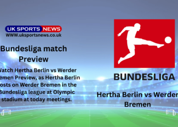 Hertha berlin vs Werder Bremen Preview, Prediction, Team News and Injury