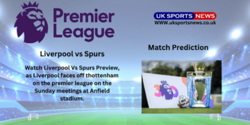 Liverpool vs Spurs Preview, Prediction, Team News and Injury