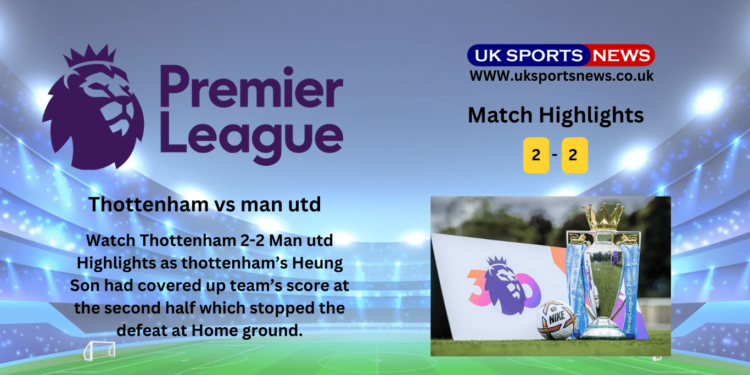 Thottenham 2-2 Man Utd Highlights
