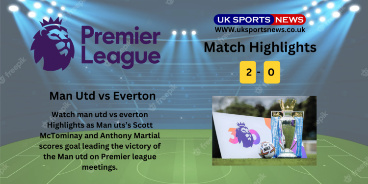 Man utd vs everton highlights