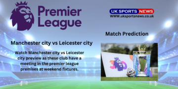 Manchester city vs Leicester city Preview