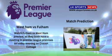Fulham vs West Ham Preview