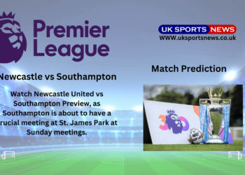 Newcastle United vs Southampton Preview