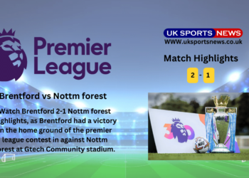 Brentford 2-1 Nottm forest Highlights