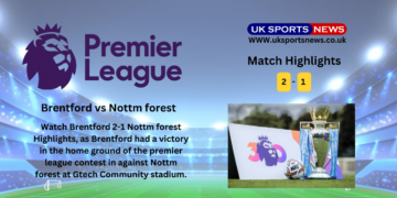 Brentford 2-1 Nottm forest Highlights