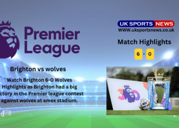 Brighton vs Wolves Highlights(6-0): Brighton’s Biggest victory in Premier League