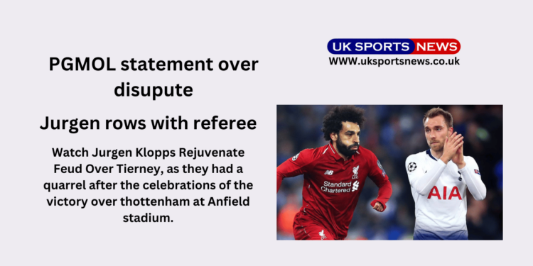 Jurgen Klopp rejuvenate feud over Tierney: Liverpool Manager dispute with refree after Victory Celebrations