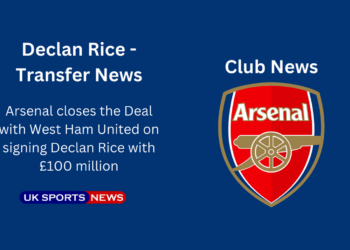 Arsenal closes Declan Rice deal with £100m