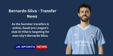 Al-Hilal targets Man City Bernardo Silva