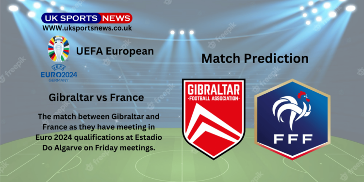 Gibraltar vs France Preview