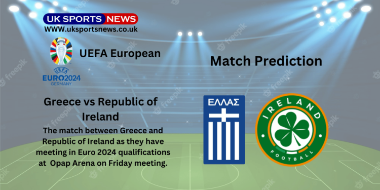 Greece vs Republic of Ireland preview
