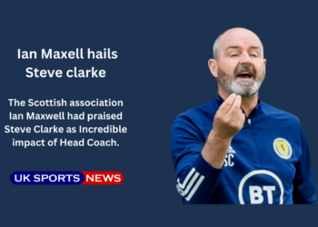 Scottish FA boss Maxwell hails Steve Clarke Incredible Impact as head coach