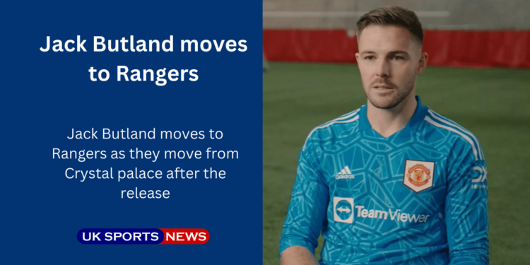 Jack Butland moves to Rangers