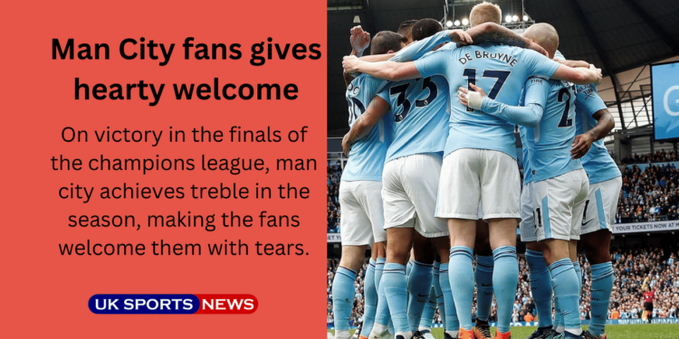 Fans Welcomes Man city as treble winners