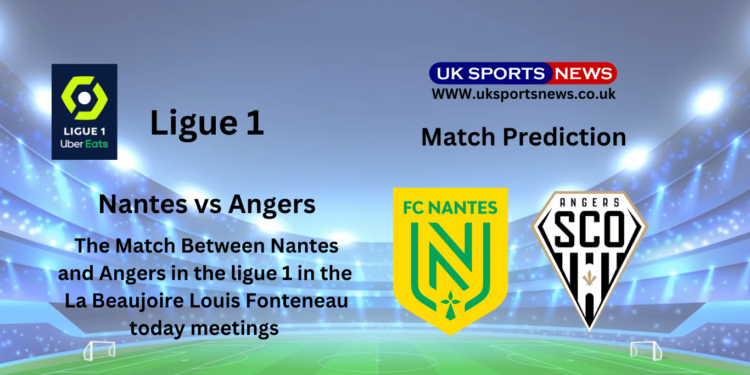 Nantes vs Angers Preview