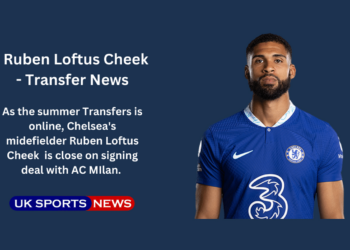 Ruben Loftus Cheek close to join Ac Milan